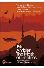 The mask of dimitrios: Eric Ambler.