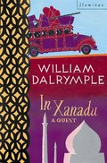 In xanadu: A quest. William Dalrymple.