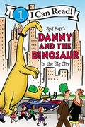 Syd Hoff's Danny and the dinosaur in the big city / by Bruce Hale ; pictures in the style of Syd Hoff by Charles Grosvenor and David A. Cutting.