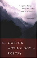 The Norton anthology of poetry / [edited by] Margaret Ferguson, Mary Jo Salter, Jon Stallworthy.