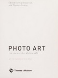 Photo art : the new world of photography / edited by Uta Grosenick and Thomas Seelig.