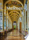 The museum : from its origins to the 21st century / Owen Hopkins.