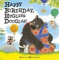 Happy birthday, Hugless Douglas / David Melling.