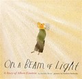 On a beam of light: A story of albert einstein. Berne Jennifer.