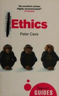 Ethics : a beginner's guide / Peter Cave.