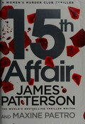 15th affair / James Patterson and Maxine Paetro.