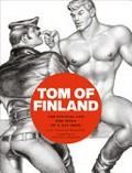 Tom of Finland : the official life and work of a gay hero / by F. Valentine Hooven III ; [foreward by Jean-Paul Gaultier].