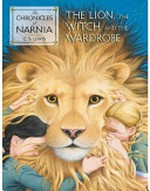 The lion, the witch and the wardrobe / C.S. Lewis ; illustrated by Christian Birmingham.