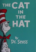 The Cat in the Hat / Dr Seuss.