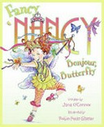 Bonjour, butterfly / written by Jane O'Connor ; illustrated by Robin Preiss Glasser.