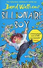 Billionaire boy / David Walliams ; illustrated by Tony Ross.