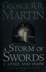 A storm of swords. George R.R. Martin. 1, Steel and snow /