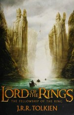 The fellowship of the ring : being the first part of The Lord of the Rings / J.R.R. Tolkien.