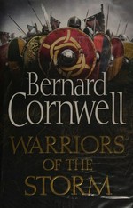 Warriors of the storm / Bernard Cornwell.