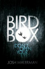 Bird box / Josh Malerman.