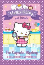 The cupcake mystery : a Hello Kitty adventure / Linda Chapman and Michelle Misra.