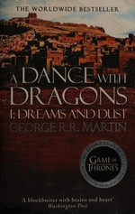A dance with dragons. George R.R. Martin. I, Dreams and dust /