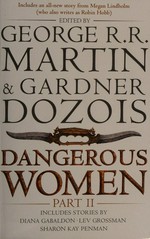 Dangerous women. Edited by George R.R. Martin and Gardner Dozois. Part II /