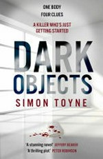 Dark objects / Simon Toyne.