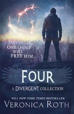 Four: A divergent collection. Veronica Roth.