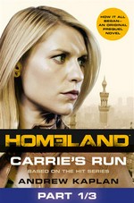 Carrie's run, part 1 of 3: Prequel book. Andrew Kaplan.