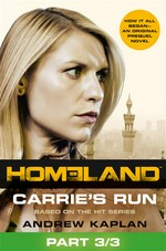 Carrie's run, part 3 of 3: Prequel book. Andrew Kaplan.
