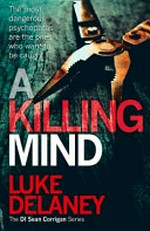 A killing mind / Luke Delaney.