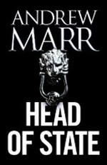 Head of State / Andrew Marr.