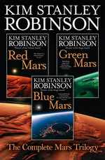 The complete mars trilogy: Red mars, green mars, blue mars. Robinson Kim Stanley.