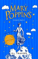 Mary Poppins comes back / P.L. Travers ; illustrated by Mary Shepard.