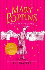 Mary Poppins in Cherry Tree Lane / P. L. Travers.