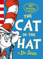 The Cat in the Hat / by Dr. Seuss.