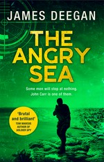 The angry sea: John carr, book 2. James Deegan.