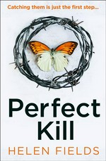 Perfect kill: Helen Fields.