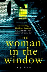 The woman in the window: A. J Finn.