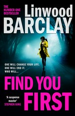 Find you first: Linwood Barclay.
