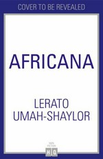 Africana : treasured recipes and stories from across the continent / Lerato Umah-Shaylor.
