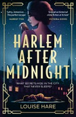 Harlem after midnight / Louise Hare.