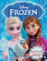 Frozen annual 2024 / written by Laura Jackson.