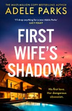 First Wife's Shadow / Parks, Adele.