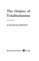 The origins of totalitarianism / by Hannah Arendt.