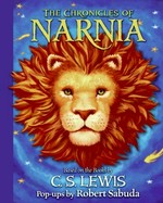 The chronicles of Narnia / based on the books by C. S. Lewis ; pop-ups by Robert Sabuda.