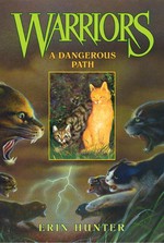 A dangerous path: Warriors series, book 5. Erin Hunter.