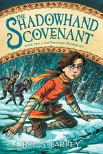 The Shadowhand Covenant / Brian Farrey ; illustrated by Brett Helquist.