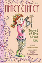 Secret of the silver key / written by Jane O'Connor ; illustrations by Robin Preiss Glasser.