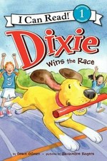 Dixie wins the race / story by Grace Gilman ; pictures by Jacqueline Rogers.