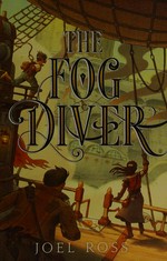 The fog diver / Joel Ross.