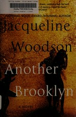 Another Brooklyn : a novel / Jacqueline Woodson.
