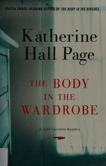 Body in the wardrobe / Katherine Hall Page.