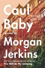 Caul baby : a novel / Morgan Jerkins.